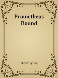 Prometheus Bound - Aeschylus - E-Book