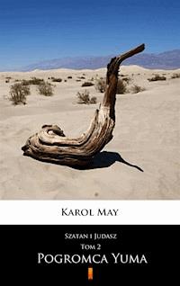 Szatan i Judasz. Pogromca Yuma - Karol May - E-Book