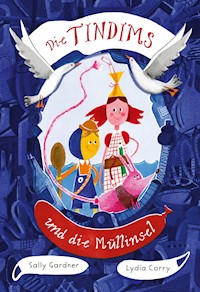 Die Tindims und die Müllinsel - Sally Gardner - E-Book