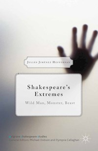 Shakespeare’s Extremes - Julián Jiménez Heffernan - E-Book