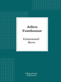 Adieu Fombonne - Emmanuel Bove - E-Book