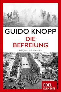 Die Befreiung - Guido Knopp - E-Book