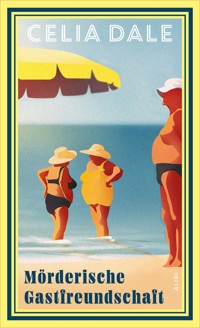 Mörderische Gastfreundschaft - Celia Dale - E-Book