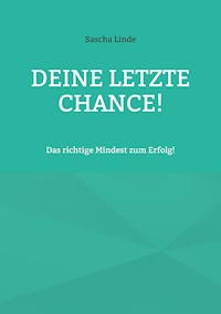Deine letzte Chance - Sascha Linde - E-Book