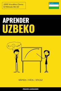 Aprender Uzbeko - Rápido / Fácil / Eficaz - Pinhok Languages - E-Book