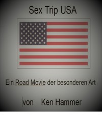 Sex Trip USA - Ken Hammer - E-Book