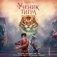 Ученик тигра - Лоуренс Еп - Hörbuch