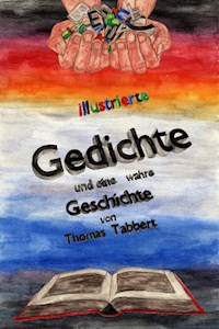 Gedichte und eine wahre Geschichte - Thomas Tabbert - E-Book