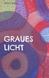 Graues Licht - Inken Stampa - E-Book