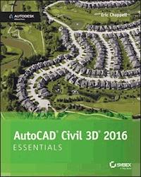 AutoCAD Civil 3D 2016 Essentials - Eric Chappell - E-Book