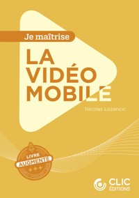 La vidéo mobile - Nicolas Lozancic - E-Book