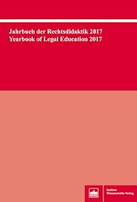 Jahrbuch der Rechtsdidaktik 2017. Yearbook of Legal Education 2017 -  - E-Book