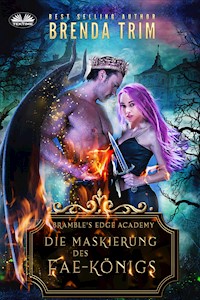 Die Maskierung Des Fae-Königs - Brenda Trim - E-Book