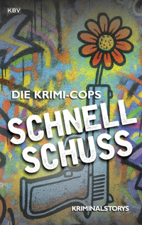 Schnellschuss - Die Krimi-Cops - E-Book