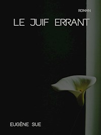Le Juif errant - Eugène Sue - E-Book