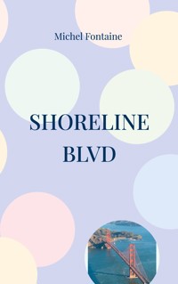 Shoreline Blvd - Michel Fontaine - E-Book