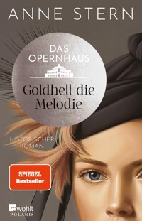 Das Opernhaus: Goldhell die Melodie - Anne Stern - E-Book