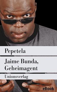 Jaime Bunda, Geheimagent - Pepetela - E-Book