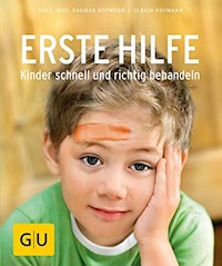 Erste Hilfe - Kinder schnell und richtig behandeln - Dr. med. Dagmar Hofmann - E-Book
