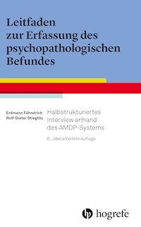 Leitfaden zur Erfassung des psychopathologischen Befundes - Erdmann Fähndrich - E-Book