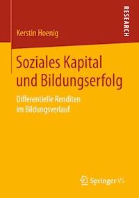 Soziales Kapital und Bildungserfolg - Kerstin Hoenig - E-Book