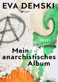 Mein anarchistisches Album - Eva Demski - E-Book
