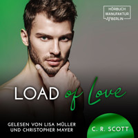 Load of Love (ungekürzt) - C. R. Scott - Hörbuch