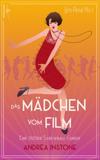 Das Mädchen vom Film - Andrea Instone - E-Book