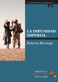 La Impunidad Imperial - Roberto Montoya - E-Book