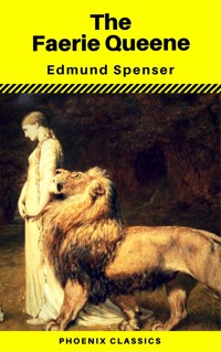 The Faerie Queene (Phoenix Classics) - Edmund Spenser - E-Book