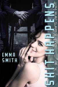 Shit Happens - Emma  Smith - E-Book