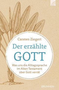Der erzählte Gott - Carsten Ziegert - E-Book