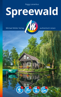 MICHAEL MÜLLER REISEFÜHRER Spreewald - Peggy Leiverkus - E-Book