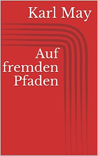 Auf fremden Pfaden - Karl May - E-Book + Hörbuch