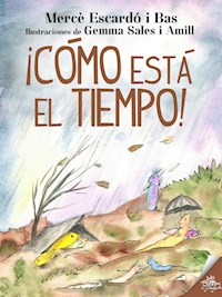 ¡Cómo está el tiempo! - Mercè Escardó i Bas - E-Book