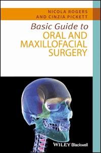 Basic Guide to Oral and Maxillofacial Surgery - Nicola Rogers - E-Book
