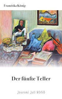 Der fünfte Teller - Franziska König - E-Book