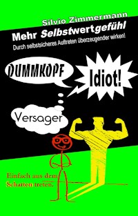 Mehr Selbstwertgefühl - Silvio Z. - E-Book