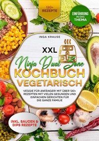 XXL Ninja Dual Zone Kochbuch Vegetarisch - Inga Krause - E-Book