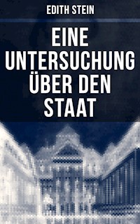 Eine Untersuchung über den Staat - Edith Stein - E-Book