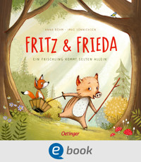 Fritz und Frieda - Anna Böhm - E-Book