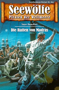 Seewölfe - Piraten der Weltmeere 691 - Sean Beaufort - E-Book