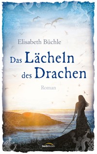 Das Lächeln des Drachen - Elisabeth Büchle - E-Book