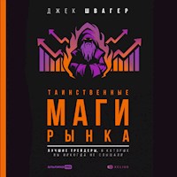 Таинственные маги рынка: лучшие трейдеры, о которых вы никогда не слышали - Джек Швагер - Hörbuch