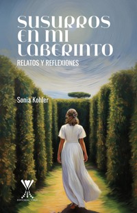 Susurros en mi laberinto - Sonia Kohler - E-Book