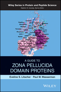A Guide to Zona Pellucida Domain Proteins - Eveline S. Litscher - E-Book