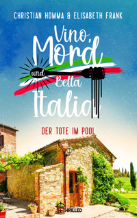 Vino, Mord und Bella Italia! Folge 5: Der Tote im Pool - Christian Homma - E-Book