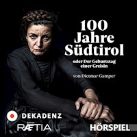 100 Jahre Südtirol - Dietmar Gamper - Hörbuch