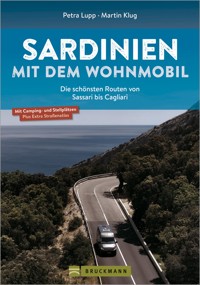Sardinien mit dem Wohnmobil Die schönsten Routen von Sassari bis Cagliari - Petra Lupp - E-Book