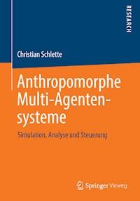 Anthropomorphe Multi-Agentensysteme - Christian Schlette - E-Book
